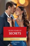 Seven Years Of Secrets (Heirs of Lochlainn, Book 2) (Mills & Boon Desire) by Susannah Erwin
