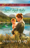 Gold Rush Baby (Alaskan Brides, Book 3) (Mills & Boon Love Inspired) by Dorothy Clark