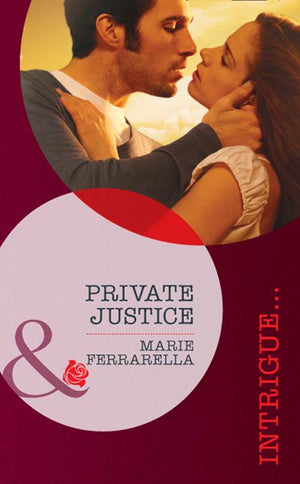 Private Justice (The Kelley Legacy, Book 1) (Mills & Boon Intrigue) by Marie Ferrarella