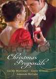 Regency Christmas Proposals: Christmas at Mulberry Hall / The Soldier's Christmas Miracle / Snowbound and Seduced by Carole Mortimer, Gayle Wilson and Amanda McCabe