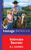 Intimate Secrets (Mills & Boon Vintage Intrigue) by B.J. Daniels