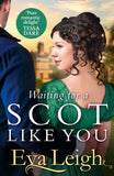Waiting for a Scot Like You (The Union of the Rakes, Book 3) by Eva Leigh (9780008401160)