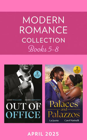 Modern Romance April 2025 Books 5-8: Her Boss's Proposition / Newlywed Enemies / Royal Bride Demand / Italian's Cinderella Temptation (Mills & Boon Collections) by Cathy Williams, Jackie Ashenden, LaQuette and Carol Marinelli (9780263417289)