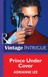 Prince Under Cover (Chicago Confidential, Book 3) (Mills & Boon Intrigue) by Adrianne Lee