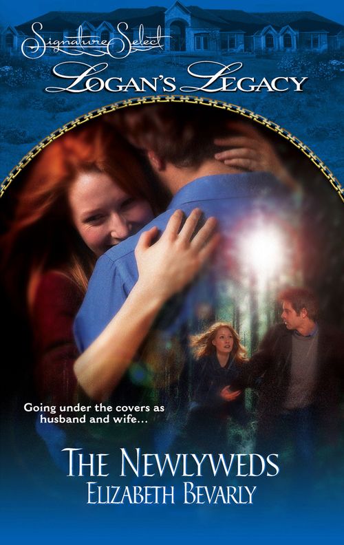 The Newlyweds (Logan's Legacy, Book 16): First edition by Elizabeth Bevarly (9781472053008)