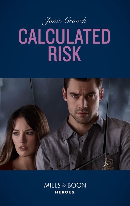 Calculated Risk (The Risk Series: A Bree and Tanner Thriller, Book 1) (Mills & Boon Heroes) by Janie Crouch