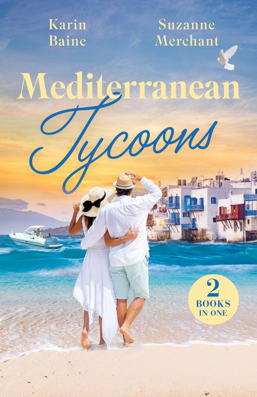 Mediterranean Tycoons: The Trouble with Italian Millionaires (A Pact Between Tycoons) / Falling for the Grumpy Greek (A Pact Between Tycoons) (Mills & Boon Love Always) by Karin Baine and Suzanne Merchant (9780263419375)