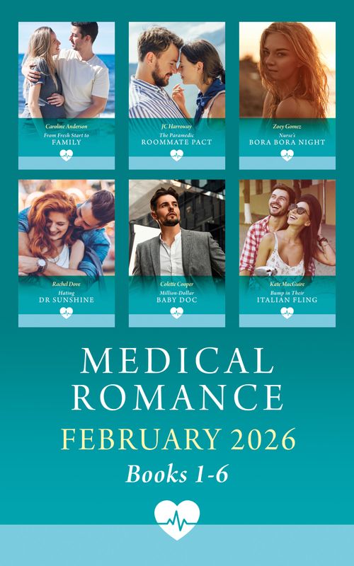 Medical Romance February 2026 Books 1-6 by Caroline Anderson, JC Harroway, Zoey Gomez, Rachel Dove, Colette Cooper and Kate MacGuire (9780008950439)