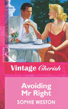 Avoiding Mr Right (Mills & Boon Vintage Cherish) by Sophie Weston