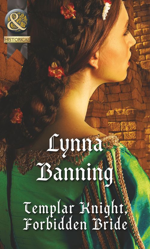 Templar Knight, Forbidden Bride (Mills & Boon Historical) by Lynna Banning