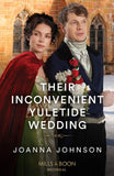 Their Inconvenient Yuletide Wedding (Mills & Boon Historical) by Joanna Johnson (9780263305470)
