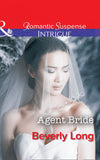Agent Bride (Return to Ravesville, Book 2) (Mills & Boon Intrigue) by Beverly Long