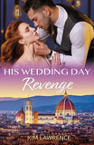 His Wedding Day Revenge (Mills & Boon Modern) by Kim Lawrence