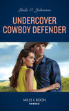 Undercover Cowboy Defender (Shelter of Secrets, Book 3) (Mills & Boon Heroes) by Linda O. Johnston