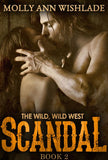Scandal: A tempting Western romance by Molly Ann Wishlade