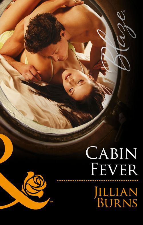 Cabin Fever (The Wrong Bed, Book 58) (Mills & Boon Blaze): 58th edition (9781472047304)