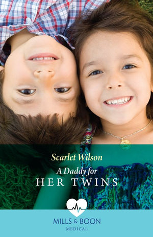 A Daddy For Her Twins (Mills & Boon Medical) by Scarlet Wilson