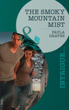 The Smoky Mountain Mist (Mills & Boon Intrigue) by Paula Graves