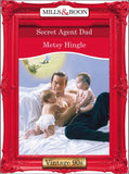Secret Agent Dad (Mills & Boon Vintage Desire) by Metsy Hingle