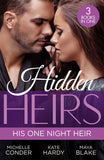 Hidden Heirs: His One Night Heir: Prince Nadir's Secret Heir (One Night With Consequences) / Soldier Prince's Secret Baby Gift / Claiming My Hidden Son by Michelle Conder, Kate Hardy and Maya Blake