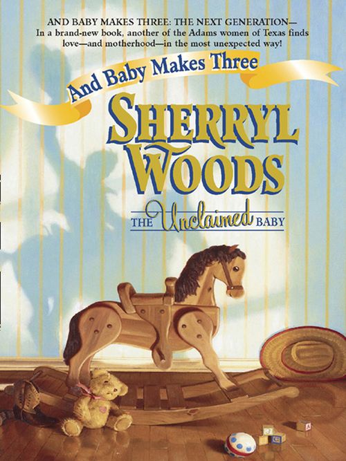 The Unclaimed Baby: First edition by Sherryl Woods (9781472088390)