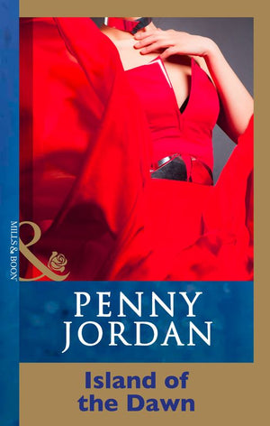 Island Of The Dawn (Mills & Boon Modern): First edition by Penny Jordan (9781408998984)