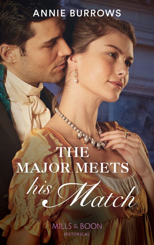 The Major Meets His Match (Brides for Bachelors, Book 1) (Mills & Boon Historical) by Annie Burrows