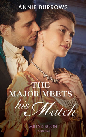 The Major Meets His Match (Brides for Bachelors, Book 1) (Mills & Boon Historical) by Annie Burrows