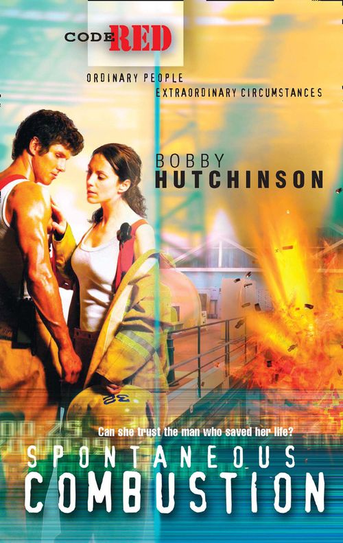 Spontaneous Combustion (Code Red, Book 7) by Bobby Hutchinson