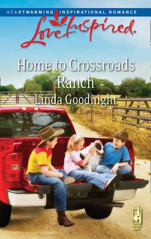 Home To Crossroads Ranch (Mills & Boon Love Inspired): First edition by Linda Goodnight (9781408964200)