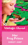 Her Frog Prince (Mills & Boon Vintage Cherish) by Shirley Jump