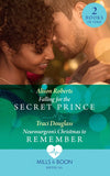 Falling For The Secret Prince / Neurosurgeon's Christmas To Remember: Falling for the Secret Prince (Royal Christmas at Seattle General) /... by Alison Roberts and Traci Douglass