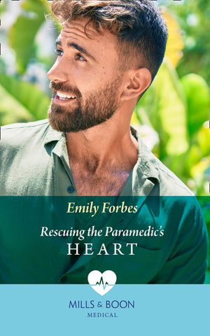 Rescuing The Paramedic's Heart (Mills & Boon Medical) (Bondi Beach Medics, Book 1) by Emily Forbes