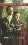 The Reluctant Guardian (Mills & Boon Love Inspired Historical) by Susanne Dietze