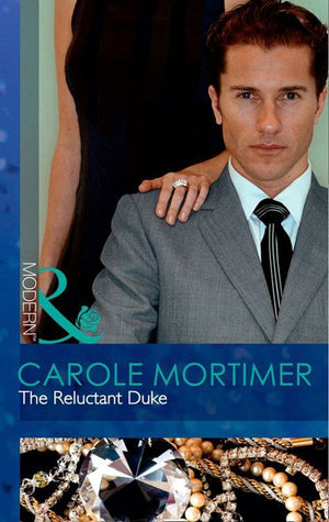 The Reluctant Duke (Mills & Boon Modern) by Carole Mortimer