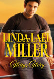 Glory, Glory by Linda Lael Miller
