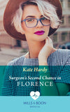 Surgeon's Second Chance In Florence (Mills & Boon Medical) by Kate Hardy