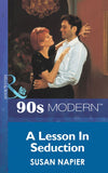 A Lesson In Seduction (Mills & Boon Vintage 90s Modern) by Susan Napier