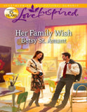 Her Family Wish (Mills & Boon Love Inspired) by Betsy St. Amant