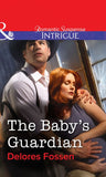 The Baby's Guardian (Mills & Boon Intrigue) by Delores Fossen