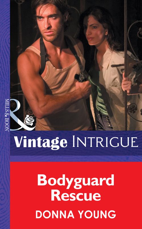 Bodyguard Rescue (Mills & Boon Intrigue) by Donna Young