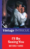 I'll Be Seeing You (Mills & Boon Vintage Intrigue) by Beverly Bird