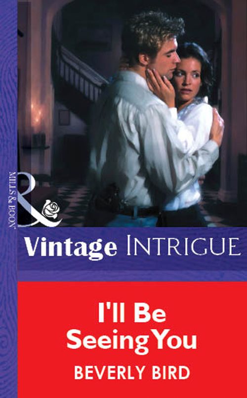 I'll Be Seeing You (Mills & Boon Vintage Intrigue) by Beverly Bird