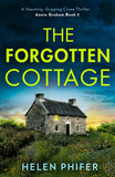 The Forgotten Cottage (The Annie Graham crime series, Book 3) by Helen Phifer