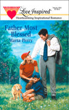 Father Most Blessed (Hometown Heroes, Book 3) (Mills & Boon Love Inspired): First edition by Marta Perry (9781472020932)