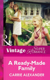 A Ready-Made Family (Mills & Boon Vintage Superromance) by Carrie Alexander