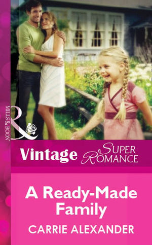 A Ready-Made Family (Mills & Boon Vintage Superromance) by Carrie Alexander