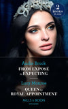 From Exposé To Expecting / Queen By Royal Appointment: From Exposé to Expecting / Queen by Royal Appointment (Princesses by Royal Decree) (Mills & Boon Modern) by Andie Brock and Lucy Monroe