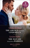 The Greek's Convenient Cinderella / The Man She Should Have Married: The Greek's Convenient Cinderella / The Man She Should Have Married (Mills & Boon Modern) by Lynne Graham and Louise Fuller