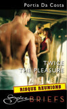 Twice The Pleasure (Mills & Boon) by Portia Da Costa